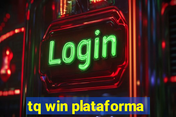 tq win plataforma